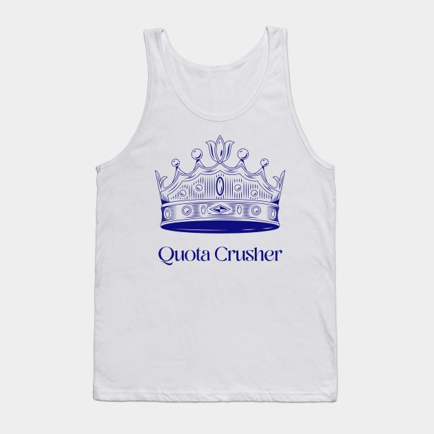 Quota Crusher Tank Top by Fresh Sizzle Designs